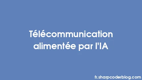 Télécommunication alimentée par l'IA - Thumbnail