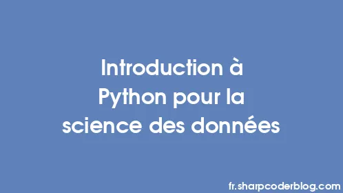 Introduction à Python pour la science des données - Thumbnail