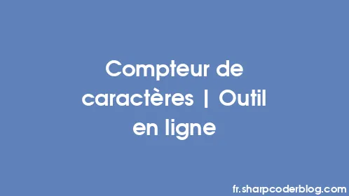 Compteur de caractères | Outil en ligne - Thumbnail