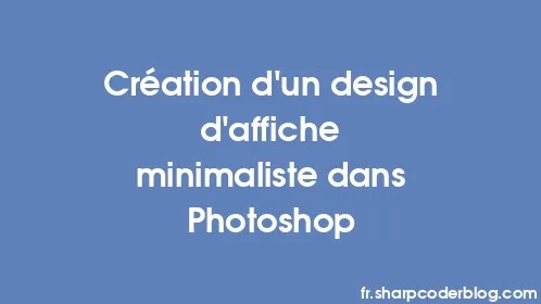 Création d'un design d'affiche minimaliste dans Photoshop - Thumbnail