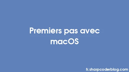Premiers pas avec macOS - Thumbnail
