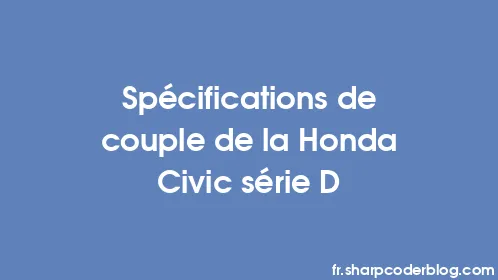 Spécifications de couple de la Honda Civic série D - Thumbnail