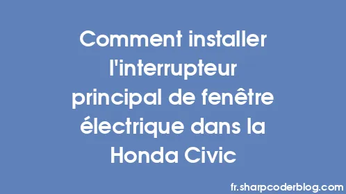 Comment installer l'interrupteur principal de fenêtre électrique dans la Honda Civic - Thumbnail