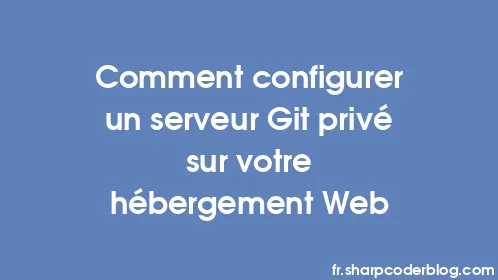Comment configurer un serveur Git privé sur votre hébergement Web - Thumbnail