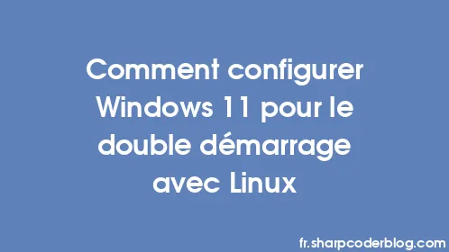 Comment configurer Windows 11 pour le double démarrage avec Linux - Thumbnail