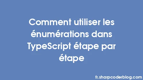 Comment utiliser les énumérations dans TypeScript étape par étape - Thumbnail