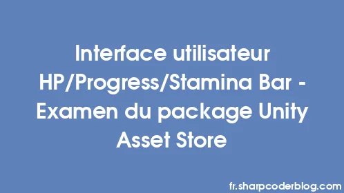 Interface utilisateur HP/Progress/Stamina Bar - Examen du package Unity Asset Store - Thumbnail