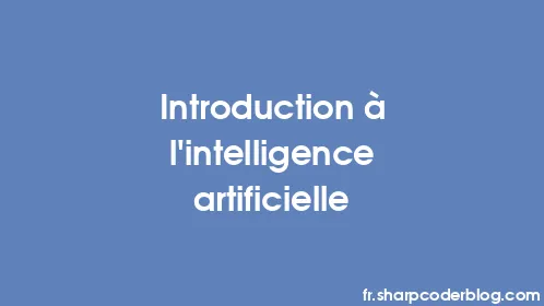 Introduction à l'intelligence artificielle - Thumbnail