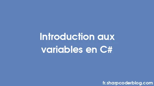 Introduction aux variables en C# - Thumbnail