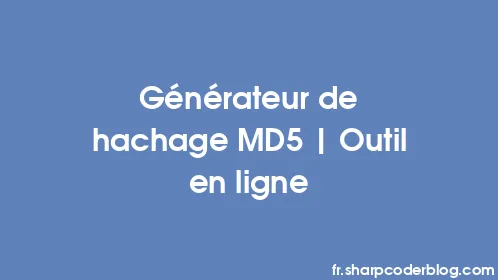 Générateur de hachage MD5 | Outil en ligne - Thumbnail