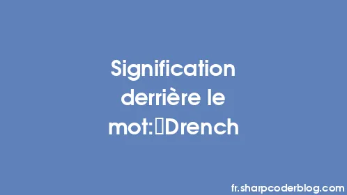 Signification derrière le mot: Drench - Thumbnail