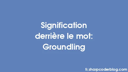 Signification derrière le mot: Groundling - Thumbnail