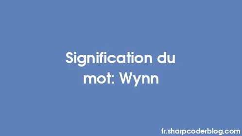Signification du mot: Wynn - Thumbnail