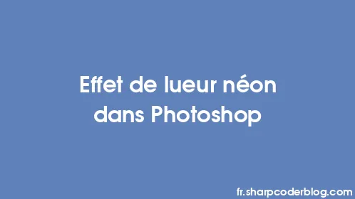 Effet de lueur néon dans Photoshop - Thumbnail