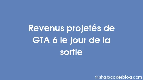 Revenus projetés de GTA 6 le jour de la sortie - Thumbnail