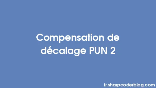 Compensation de décalage PUN 2 - Thumbnail