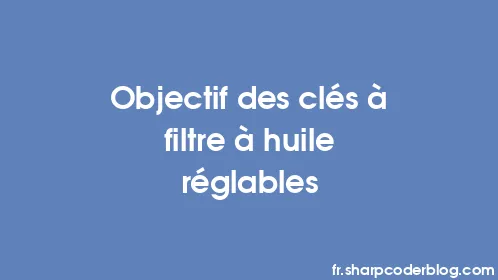 Objectif des clés à filtre à huile réglables - Thumbnail