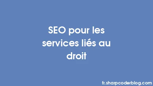 SEO pour les services liés au droit - Thumbnail
