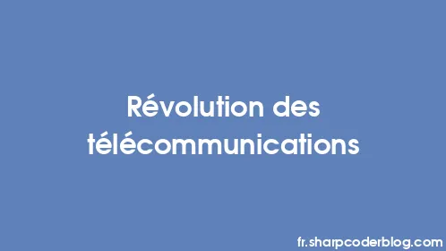 Révolution des télécommunications - Thumbnail