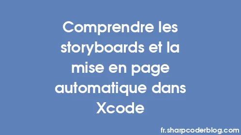 Comprendre les storyboards et la mise en page automatique dans Xcode - Thumbnail