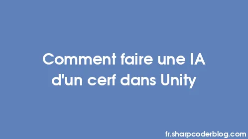 Comment faire une IA d'un cerf dans Unity - Thumbnail