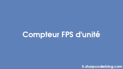 Compteur FPS d'unité - Thumbnail