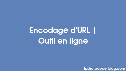 Encodage d'URL | Outil en ligne - Thumbnail