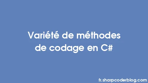Variété de méthodes de codage en C# - Thumbnail