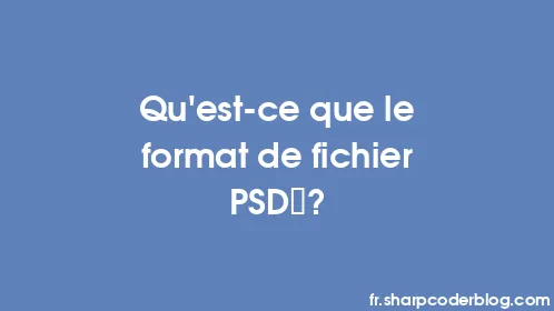 Qu'est-ce que le format de fichier PSD ? - Thumbnail